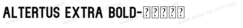 altertus extra bold字体转换
